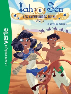 cover image of Iah et Séti, les aventuriers du Nil 03--Le secret du papyrus